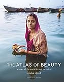 The Atlas of Beauty: Women of the World in 500 Portraits