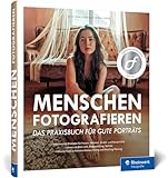 Menschen fotografieren: Inspirierende Projekte für Ihre...